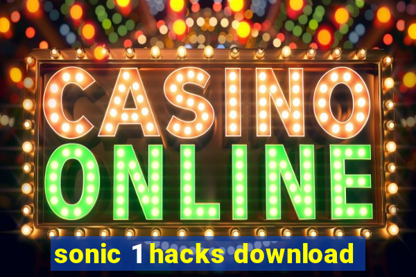 sonic 1 hacks download